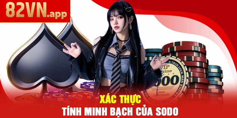 SODO Lừa Đảo – Báo động Người Chơi Về Những Tin Đồn Sai 5 Xác Thực Tính Minh Bạch Của SODO